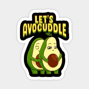 Funny Let's Avocuddle Cute Avocado Cuddling Pun Magnet