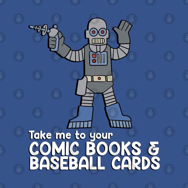 Take me to your Comic Books Baseball Cards by Meta Cortex