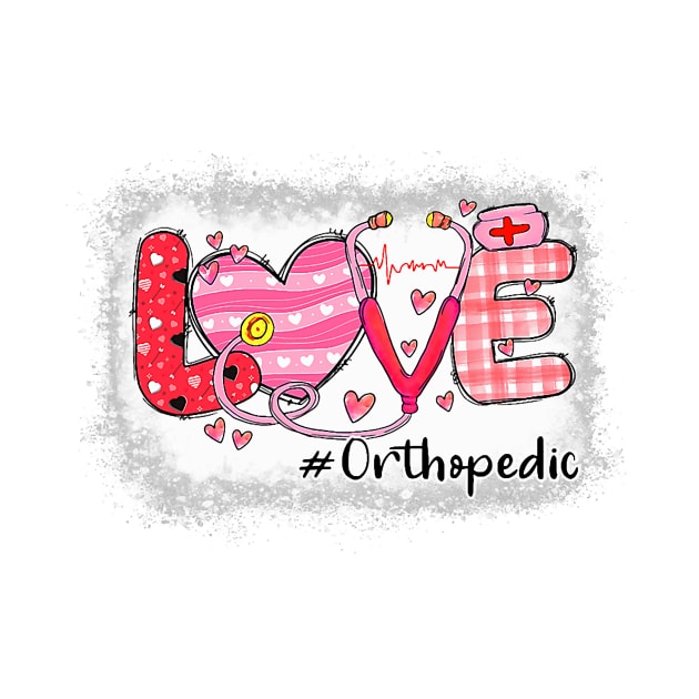 Love Orthopedic Nurse Life Nursing Heart Valentine Day Tee by jadolomadolo