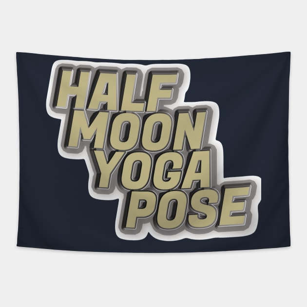 Half moon yoga pose Tapestry by TeeText