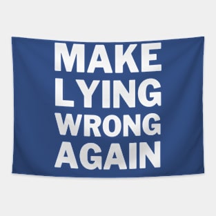 Make Lying Wrong Again Tapestry