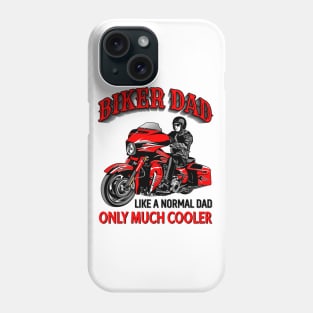 Biker Dad like a normal dad only much cooler Phone Case