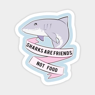 Sharks Are Friends - Not Food Magnet