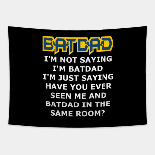 Batdad - Just Saying Tapestry