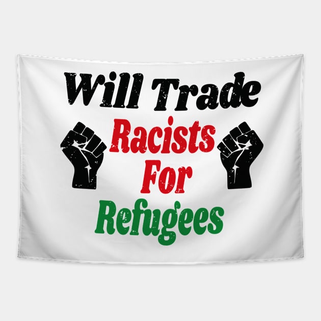 Trade Racists for Refugees Gift / African America Flags Vintage Style / Immigration Gift Idea Tapestry by WassilArt