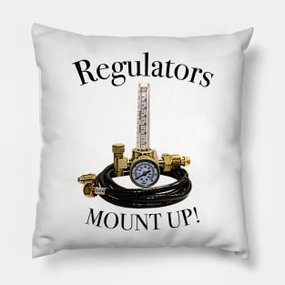 Regulators...................Mount Up! Pillow