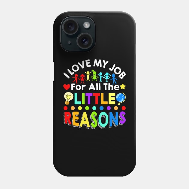 I Love My Job For All The Little Reasons Phone Case by thehectic6