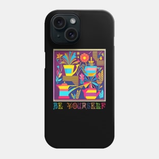 Be Yourself Design for Garden and Flower Lovers Phone Case