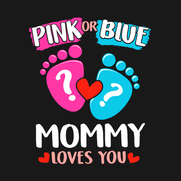 Womens Pink Or Blue Mommy Loves You graphic Baby Gender Reveal print by biNutz