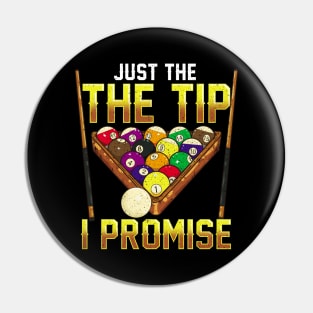 Funny Just The Tip I Promise Pool Billiards Pun Pin