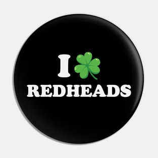 I love Redheads Pin