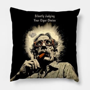 Cigar Smoker: Silently Judging Your Cigar Choice on a Dark Background Pillow