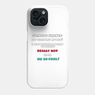 Climate Change Phone Case