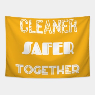 Cleaner Safer Together Tapestry