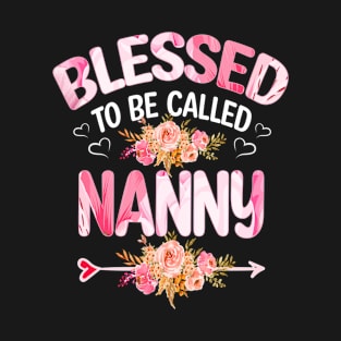 blessed to be called nanny T-Shirt