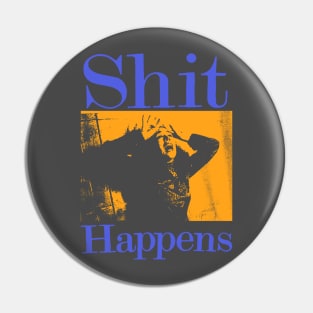 shit happens vintage retro Pin