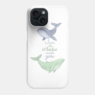 Save the whales inside you Phone Case