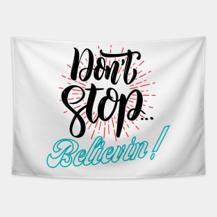 Dont stop believin Tapestry