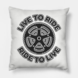 Live To ride, Ride to live bicycle art with chainrings Pillow