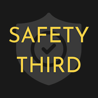 Safety Third T-Shirt