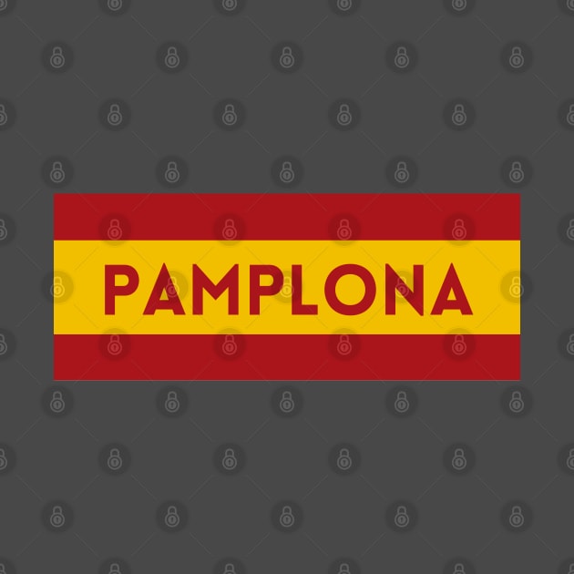 Pamplona City in Spain Flag by aybe7elf