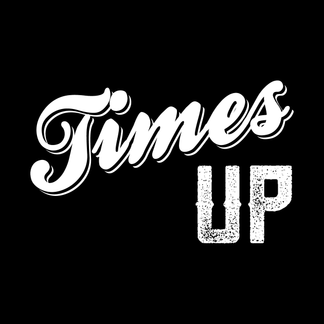 Times Up Bold Caligraphy by Rebus28