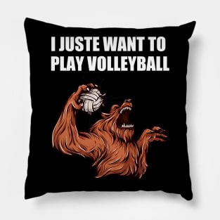 I Just Want To Play Volleyball Funny Like Monster Pillow