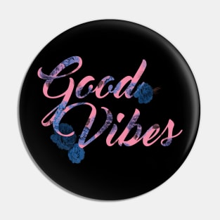 Good Vibes Pin