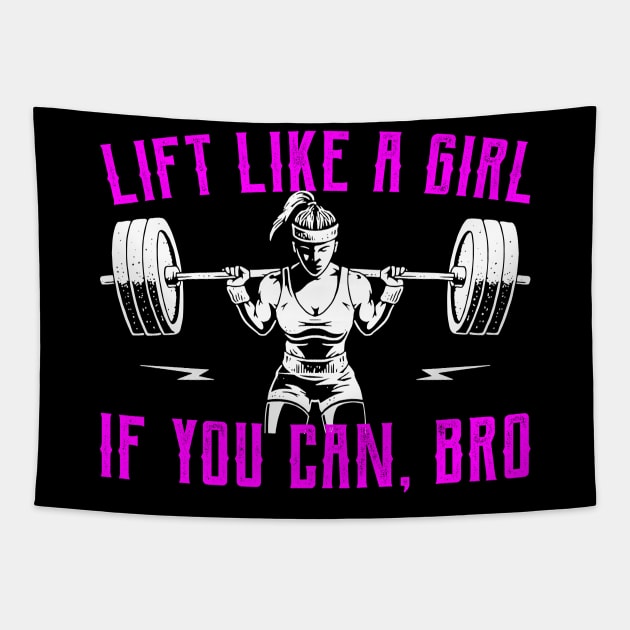 Lift Like A Girl Weightlifting Gym Bodybuilder Tapestry by Tee__Dot