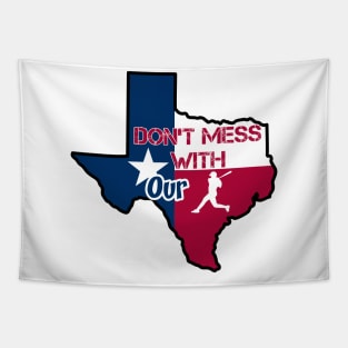 Texas: Don't mess with our baseball Tapestry