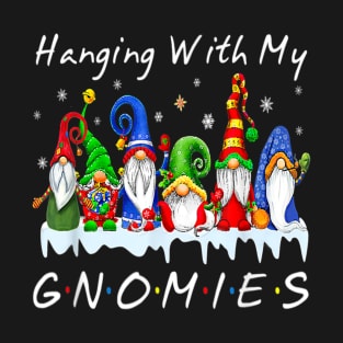 Hanging With My Gnomies Christmas T-Shirt