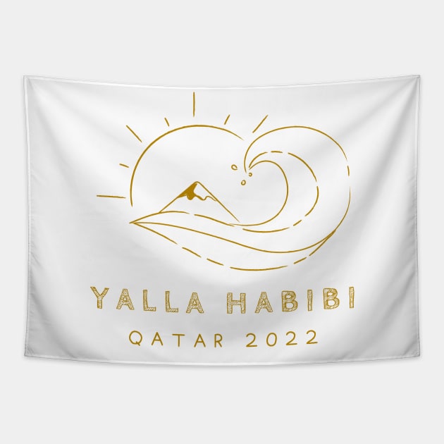 yalla habibi- Qatar 2022 - wave, sun, surf, mountain Tapestry by habibitravels