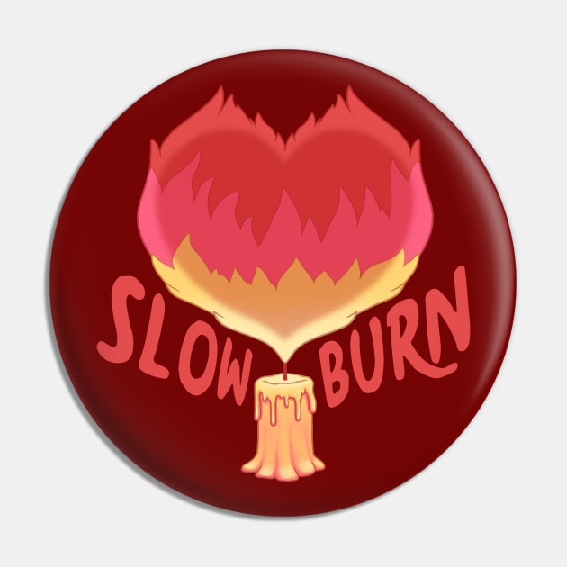 Slow Burn Pin by Shrineheart