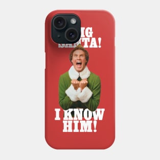 Omg Santa I Know Him elf Phone Case