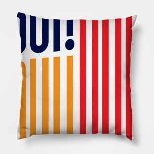 OUI OUI OUI! Pillow