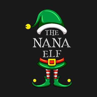 The Nana Elf Matching Family Christmas Pajama T-Shirt