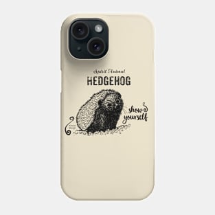 Spirit animal Hedgehog black Phone Case