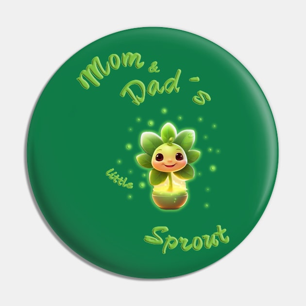 Mom & Dad´s little sprout Pin by Cavaleyn Designs