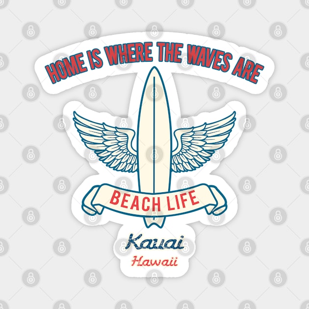 Kauai surf slogan Magnet by LiquidLine