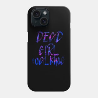 Dead Girl Walking Phone Case