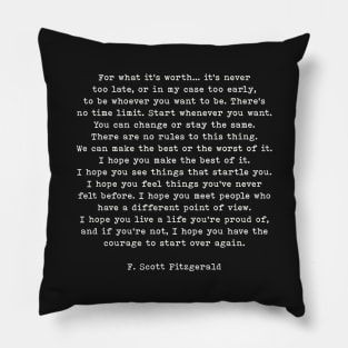 For What It's Worth Life Quote White Text On Black F. Scott Fitzgerald Quote Pillow