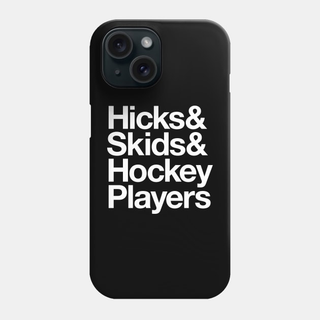 Hicks & Skids & Hockey Players Phone Case by Wright Art