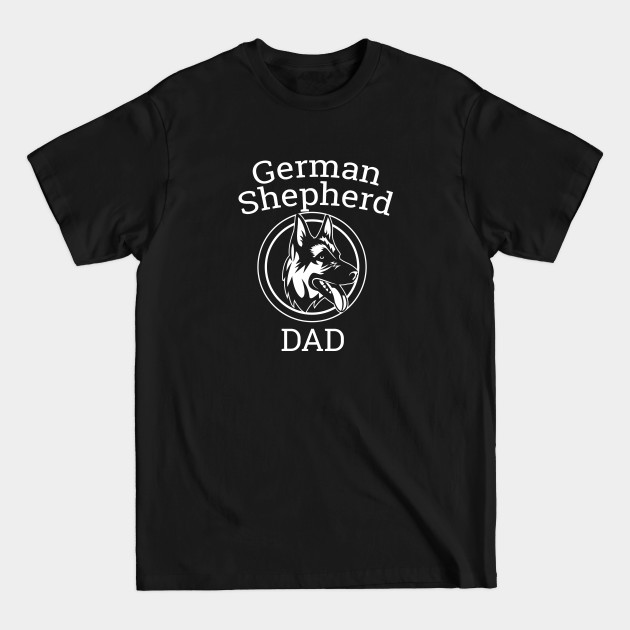 Discover German Shepherd - German Shepherd Dad - German Shepherd - T-Shirt