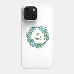 Be Kind - An Anti-Bullying Message Phone Case