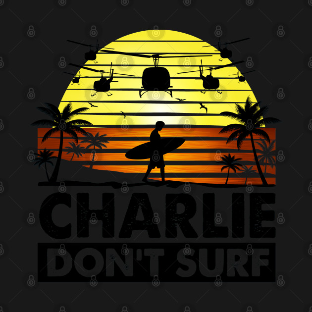 Disover Charlie Don't Surf - Apocalypse Now - T-Shirt