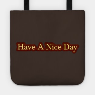 Have a nice day Tote