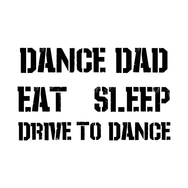 Dance Dad Funny Fathers Day Gift by chrizy1688