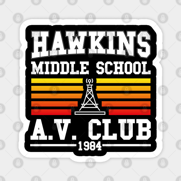 Hawkins Middle School  AV Club Magnet by Meta Cortex