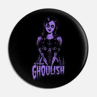 Goth dead girl, Stay Ghoulish! (purple version) Pin