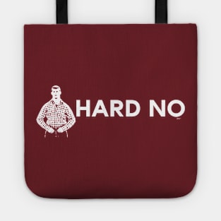 Letterkenny - Hard No Tote